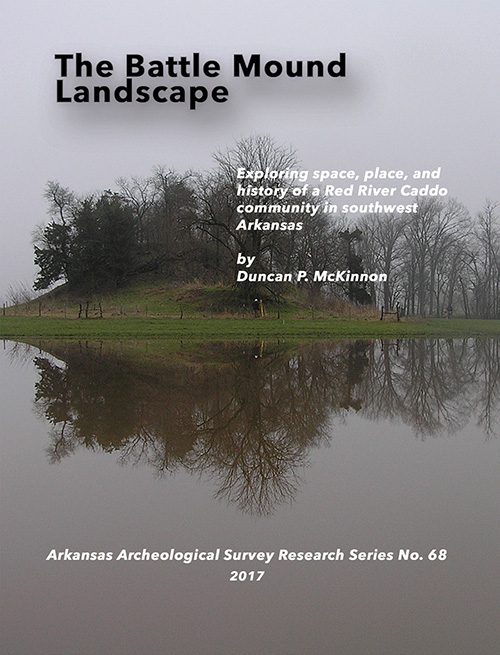 The Battle Mound Landscape Research Series 68 Arkansas