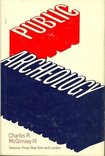 Public Archeology by Charles R. McGimsey III, 1972